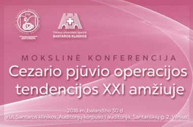 Mokslinė konferencija „Cezario pjūvio operacijos tendencijos XXI amžiuje“