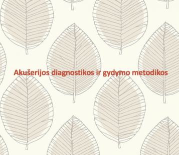 ATNAUJINTOS AKUŠERIJOS DIAGNOSTIKOS IR GYDYMO METODIKOS